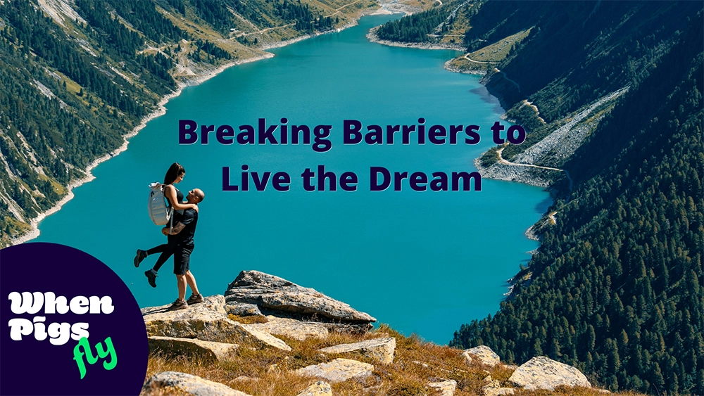 Breaking Barriers to Live the Dream