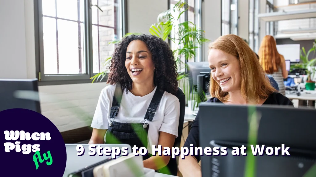 9 Steps to Happiness at Work